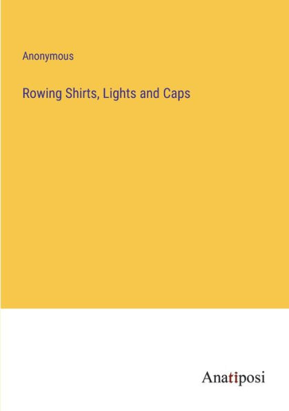 Rowing Shirts, Lights and Caps