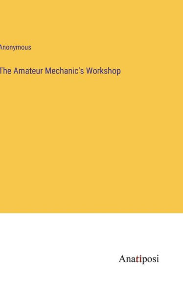 The Amateur Mechanic's Workshop