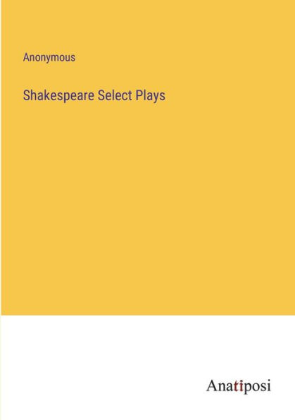 Shakespeare Select Plays