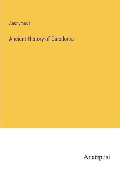 Ancient History of Caledonia