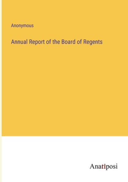 Annual Report of the Board Regents
