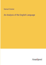 Title: An Analysis of the English Language, Author: Samuel Greene