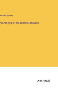 Title: An Analysis of the English Language, Author: Samuel Greene