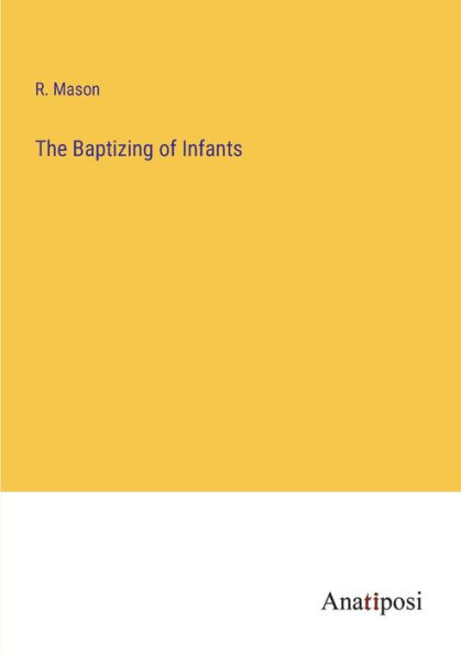 The Baptizing of Infants