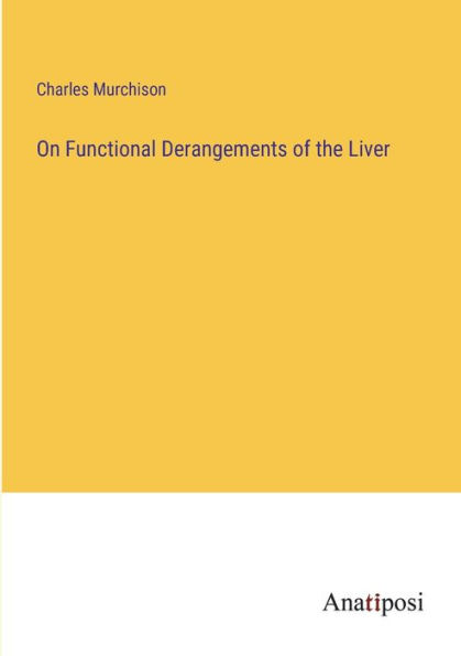 On Functional Derangements of the Liver