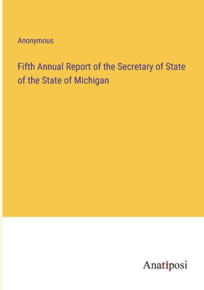 Fifth Annual Report of the Secretary State Michigan