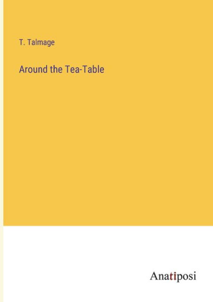 Around the Tea-Table