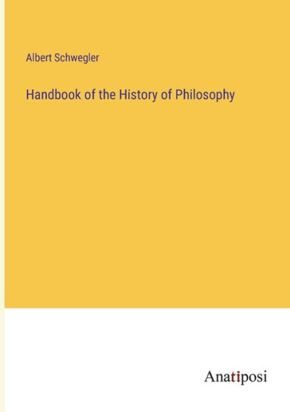 Handbook of the History Philosophy