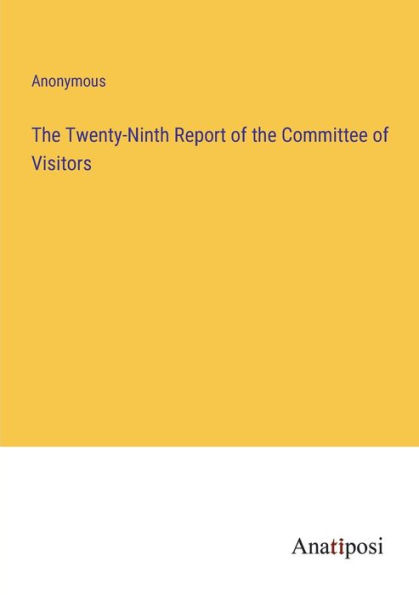 the Twenty-Ninth Report of Committee Visitors