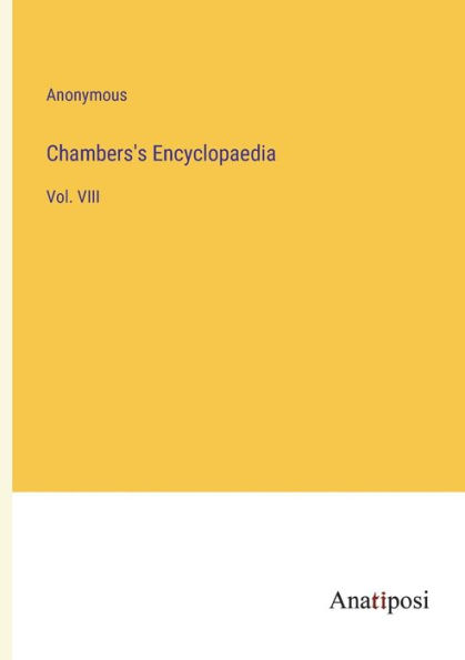 Chambers's Encyclopaedia: Vol. VIII