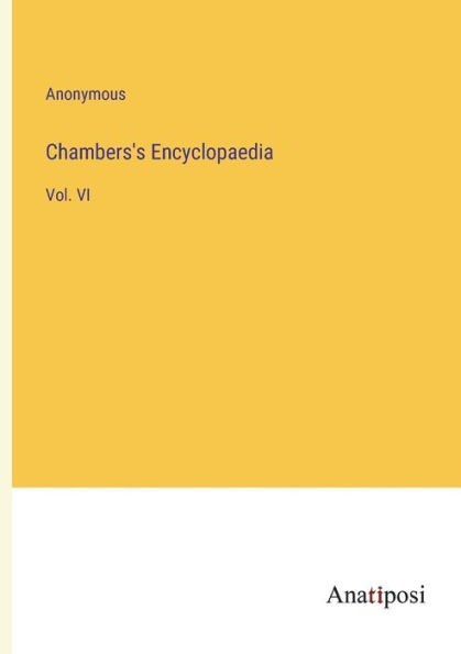 Chambers's Encyclopaedia: Vol. VI