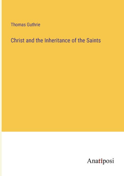 Christ and the Inheritance of Saints