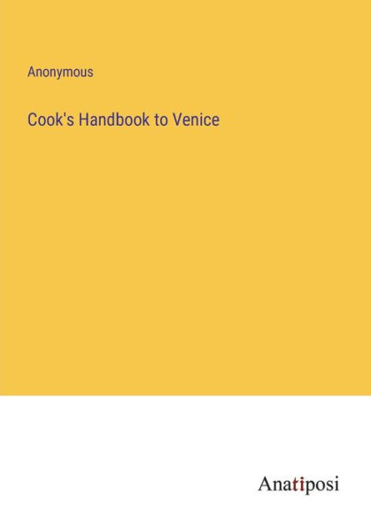 Cook's Handbook to Venice