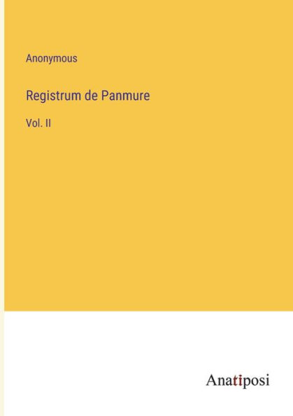 Registrum de Panmure: Vol. II