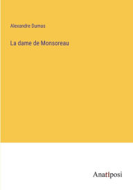 Title: La dame de Monsoreau, Author: Alexandre Dumas