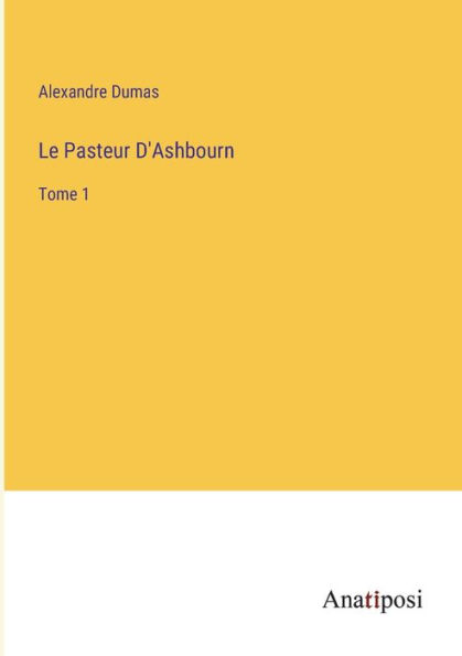 Le Pasteur D'Ashbourn: Tome 1