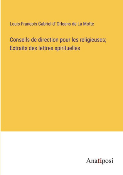 Conseils de direction pour les religieuses; Extraits des lettres spirituelles