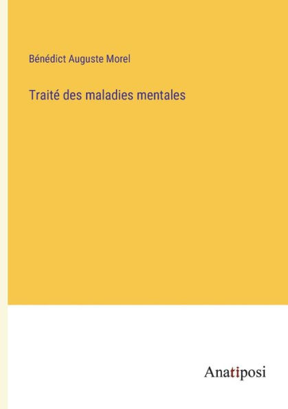 Traité des maladies mentales