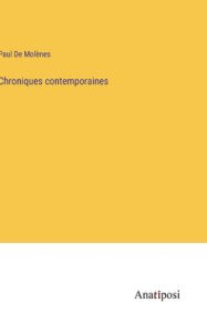 Title: Chroniques contemporaines, Author: Paul de Molïnes