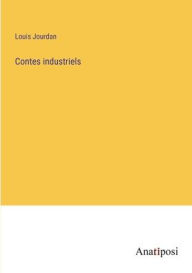 Title: Contes industriels, Author: Louis Jourdan