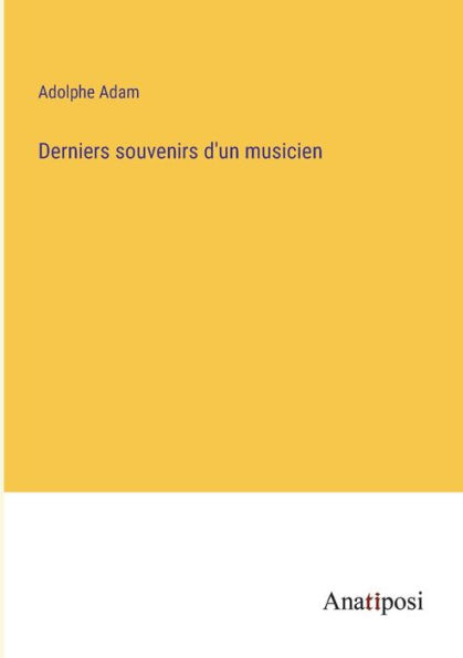 Derniers souvenirs d'un musicien