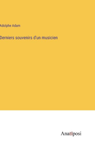 Derniers souvenirs d'un musicien