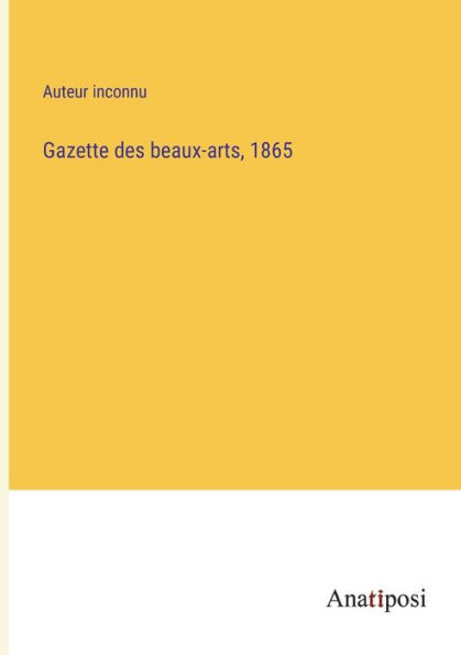 Gazette des beaux-arts, 1865