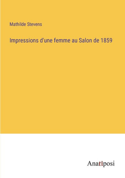 Impressions d'une femme au Salon de 1859