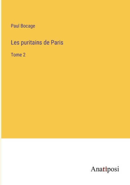 Les puritains de Paris: Tome 2