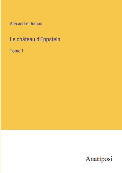 Le château d'Eppstein: Tome 1