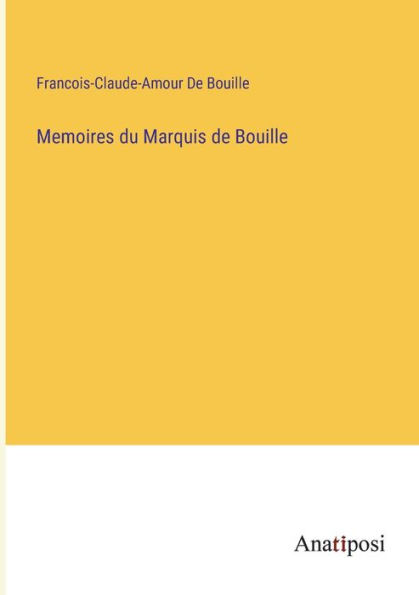 Memoires du Marquis de Bouille