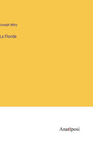 Title: La Floride, Author: Joseph Méry