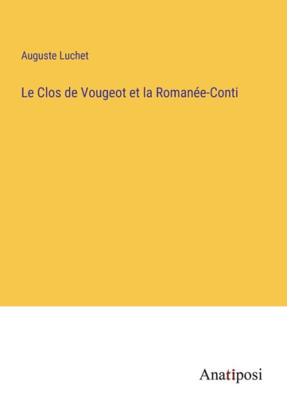 Le Clos de Vougeot et la Romanée-Conti