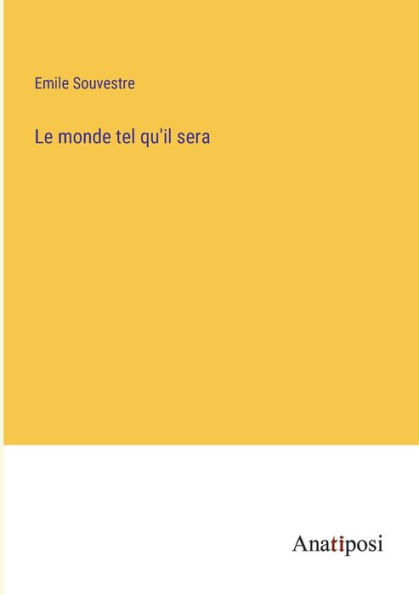 Le monde tel qu'il sera