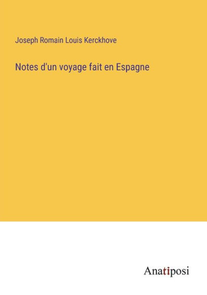 Notes d'un voyage fait en Espagne