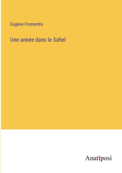 Une annï¿½e dans le Sahel