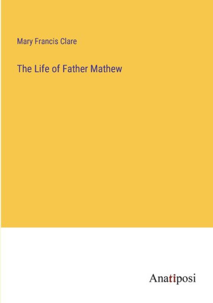 The Life of Father Mathew