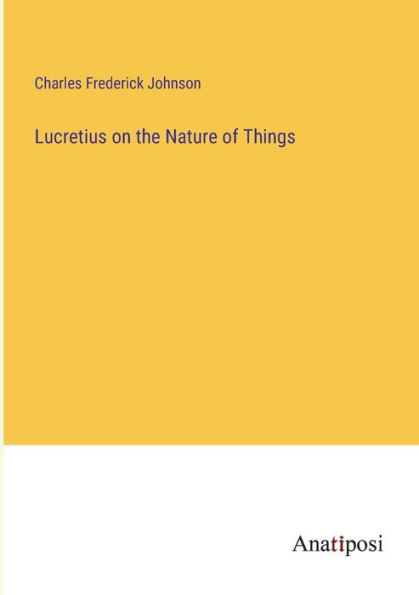 Lucretius on the Nature of Things