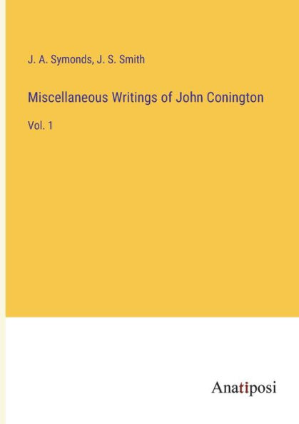 Miscellaneous Writings of John Conington: Vol. 1