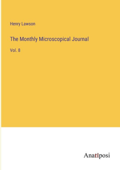 The Monthly Microscopical Journal: Vol
