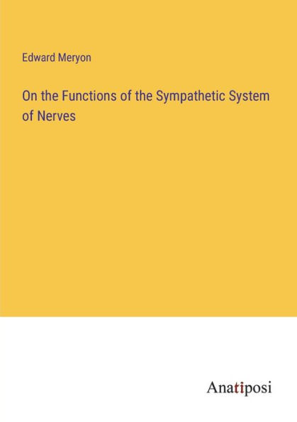 On the Functions of Sympathetic System Nerves
