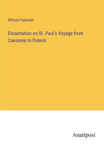 Dissertation on St. Paul's Voyage from Caesarea to Puteoli