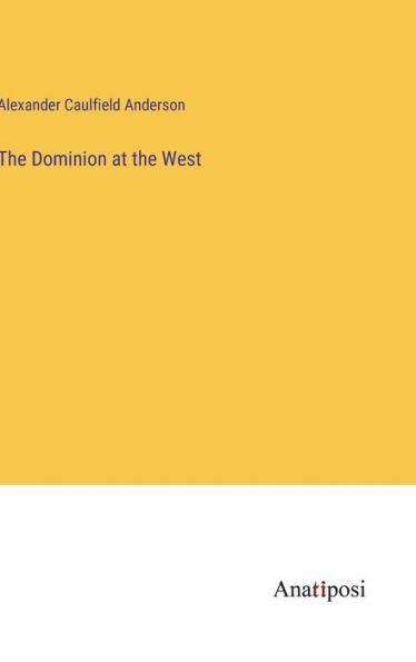 The Dominion at the West