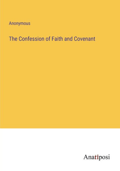 The Confession of Faith and Covenant