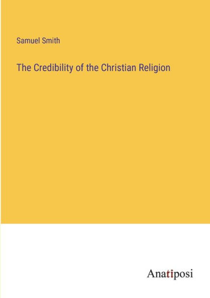 the Credibility of Christian Religion