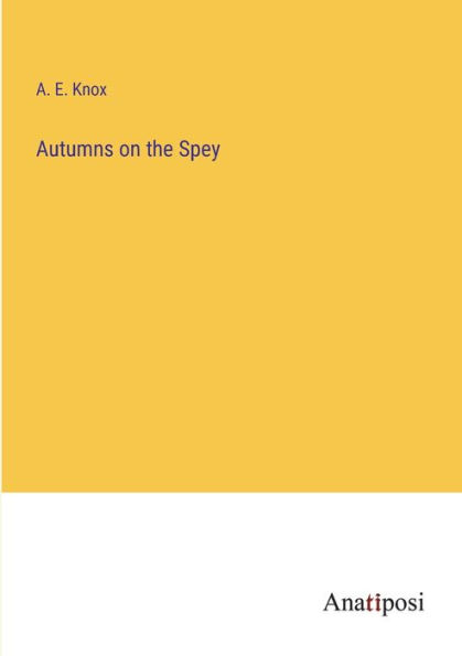 Autumns on the Spey