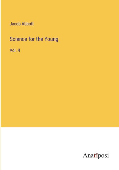 Science for the Young: Vol. 4