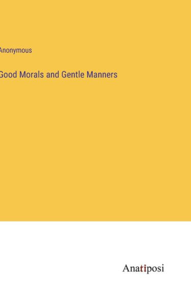 Good Morals and Gentle Manners