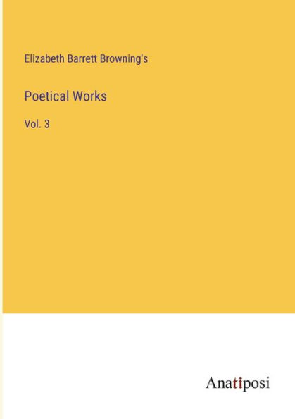 Poetical Works: Vol. 3