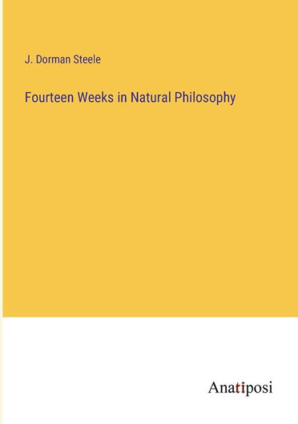 Fourteen Weeks Natural Philosophy